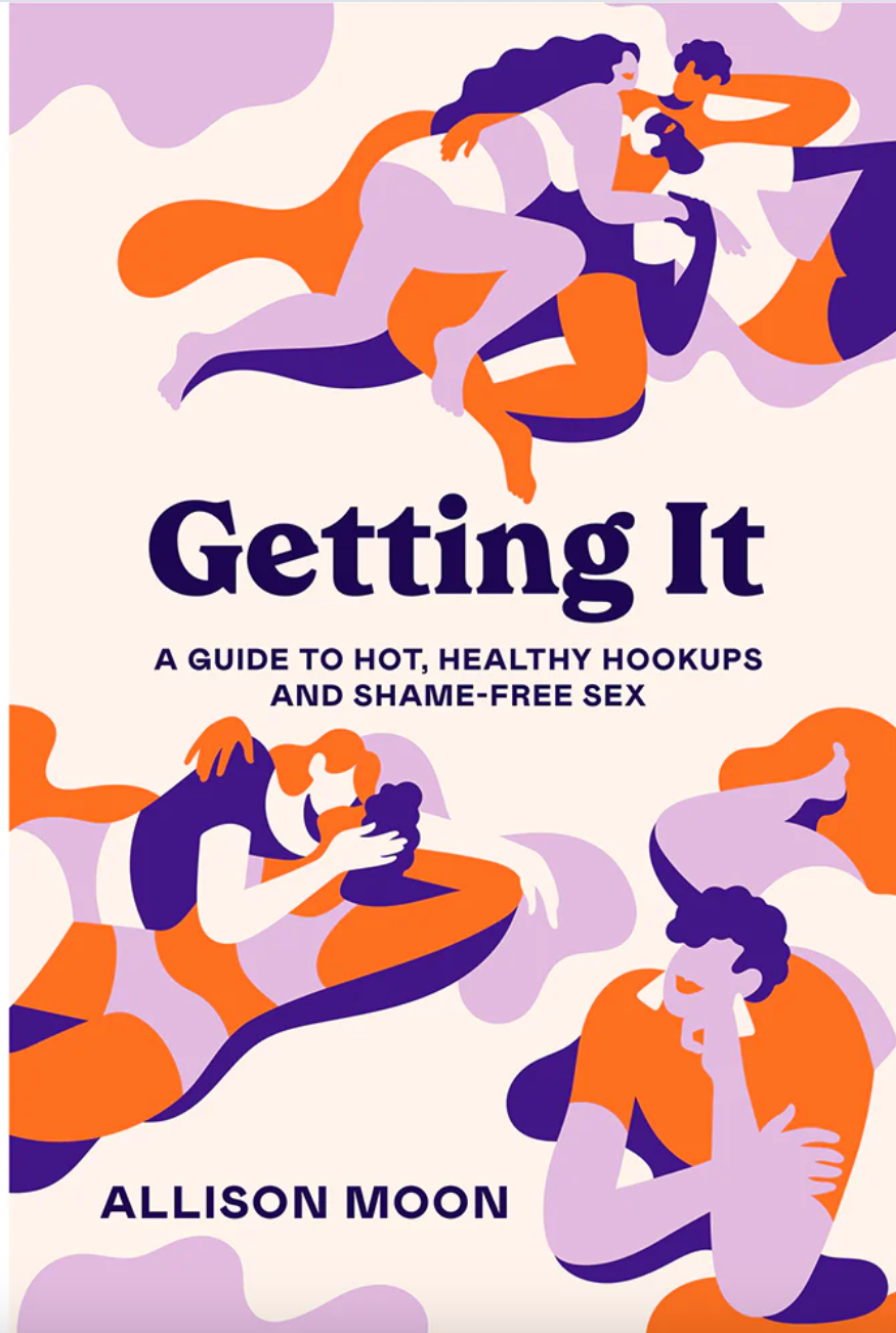 Getting It: Hướng dẫn về những cuộc gặp gỡ nóng bỏng, lành mạnh và tình dục không xấu hổ