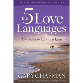 The 5 Love Languages: Secret to Love that Lasts